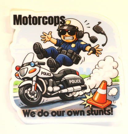 Motor Cop We Do Our Own Stunts Stickers 4-Pack!!